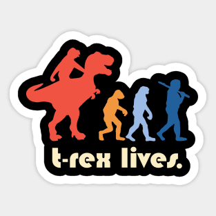 T Rex Lives Sticker